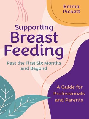 cover image of Supporting Breastfeeding Past the First Six Months and Beyond